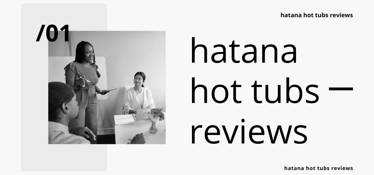 hatana hot tubs reviews