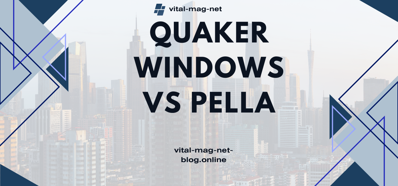 quaker windows vs pella